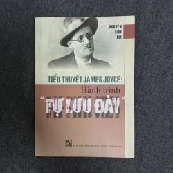 Tiểu thuyết James Joyce: Hành trình “tự lưu đày” - Nguyễn Linh Chi