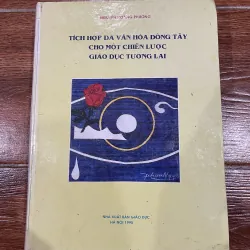 TÍCH HỢP ĐA VĂN HÓA ĐÔNG TÂY CHO MỘT CHIẾN LƯỢC GIÁO DỤC TƯƠNG LAI - NGUYỄN HOÀNG PHƯƠNG 6