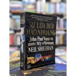 Sự lừa dối hào nhoáng: John Paul Vann và nước Mỹ ở Việt Nam - Neil Sheehan 122795