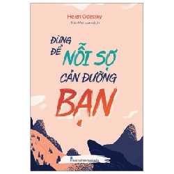 Đừng Để Nỗi Sợ Cản Đường Bạn - Helen Odessky