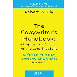 [Sách Cũ SCGR] Viết Sao Cho Hay, Bán Sao Cho Chạy? Robert W. Bly - PhanBooks MARKETING KINH DOANH