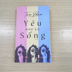 Yêu như là sống - Tâm Phan