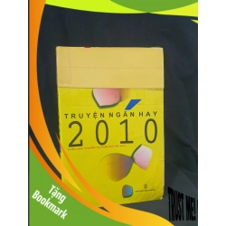 (TẶNG BOOKMARK) TRUYỆN NGẮN HAY 2010 MỚI 50% 2010 -RBK205 NHIỀU TÁC GIẢ SÁCH VĂN HỌC