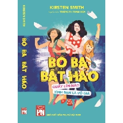 Bộ ba bất hảo - Kirsten Smith STB3216 Văn học