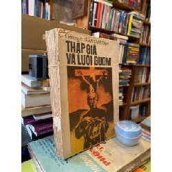 Thập giá và lưỡi gươm - Linh Mục Trần Tam Tỉnh 121560