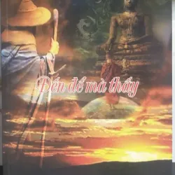 Đến Để Mà Thấy