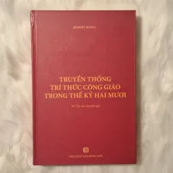 Robert Royal Truyền thống Trí thức Công giáo trong Thế kỷ XX