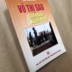 Sách Võ Thị Sáu & Con người huyền thoại - Nguyễn Đình Thống - Còn tốt 305403
