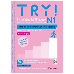 Try! Thi Năng Lực Nhật Ngữ N1 - Phát Triển Các Kỹ Năng Tiếng Nhật Từ Ngữ Pháp (Phiên Bản Tiếng Việt) (2021) - Hiệp Hội Văn Hóa Sinh Viên Châu Á ABK