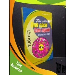 (TẶNG BOOKMARK) Tìm hiểu tính cách con người qua năm sinh Tiến Thành 2008 mới 90% RBK0106 tâm lý