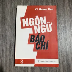 Ngôn Ngữ Báo Chí -Vũ Quang Hào#HATRA 349615