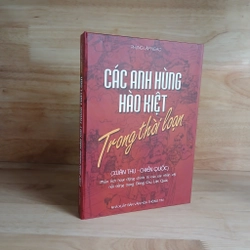 Các Anh Hùng Hào Kiệt Trong Thời Loạn (Xuân Thu – Chiến Quốc)