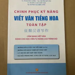 Chinh Phục Kỹ Năng Viết Văn Tiếng Hoa Toàn Tập