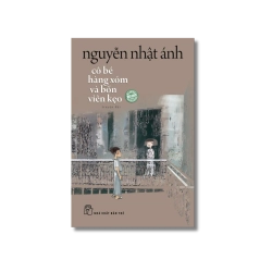Cô bé hàng xóm và bốn viên kẹo - Nguyễn Nhật Ánh