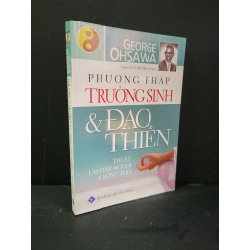 [Phiên Chợ Sách Cũ] Phương pháp trường sinh và đạo thiền thuật làm trẻ người và sống thọ 2015 - George Ohsawa 0506