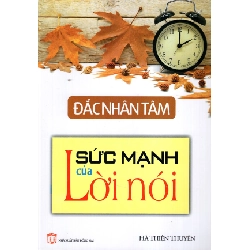 Đắc Nhân Tâm - Sức Mạnh Của Lời Nói 275949