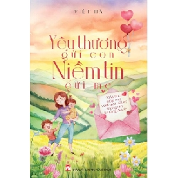 Yêu thương gửi con niềm tin gửi mẹ - Nguyễn Việt Hà