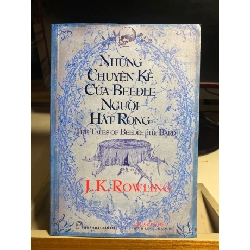Những chuyện kể của Beedle Người Hát Rong -Tác giả J. K. Rowling - NXB Trẻ 2008