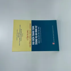 Cẩm nang hướng dẫn thực hành đại diện tranh tụng trong vụ án hình sự (Dành cho sinh viên)