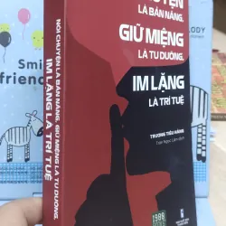 Sách: Nói chuyện là bản năng, giữ miệng là tu dưỡng, im lặng là trí tuệ - (B3) 1040295