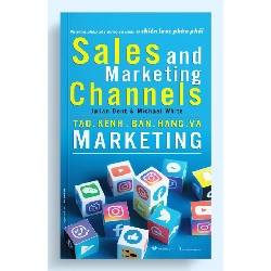Tạo kênh bán hàng và Marketing - Julian Dent & Michael White
