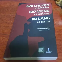 Nói chuyện là bản năng giữ miệng là tu dưỡng Im lặng là trí tuệ 928915