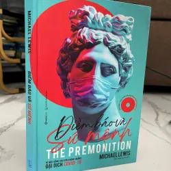 Điềm báo và Sứ mệnh (The Premonition) - Michael Lewis - Khoa học Xã hội