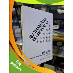 (TẶNG BOOKMARK) Nghĩ ngược lại và làm khác đi - Paul Arden KỸ NĂNG RBK0910