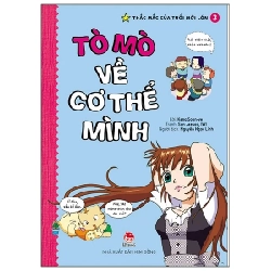 Thắc Mắc Của Tuổi Mới Lớn - Tập 3: Tò Mò Về Cơ Thể Mình - Kang Soon Ye, Son Jaesoo, Iwi (Mới 100%) Kiến thức, kỹ năng sống cho trẻ, NXB Kim Đồng - SÁCH ĐẠI HỌC