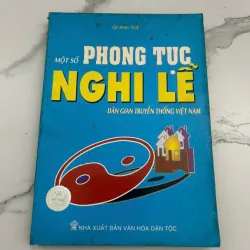 Một Số Phong Tục Nghi Lễ Dân Gian Truyền Thống Việt Nam – Tác giả: Quảng Tuệ