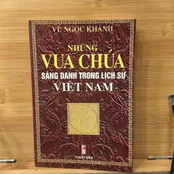 Những Vua Chúa Sáng Danh Trong lịch sử Việt Nam