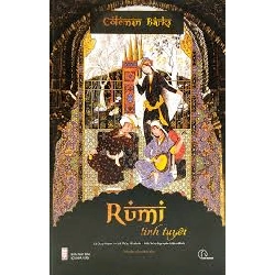 Rumi tinh tuyệt - Coleman Barks - 2024 - Đông Tây Rebooks.vn