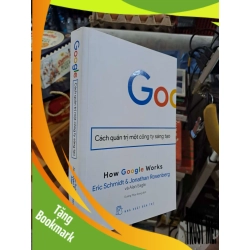 (TẶNG BOOKMARK) Google - Cách Quản Trị Một Công Ty Sáng Tạo - Eric Schmidt, Jonathan Rosenberg, Alan Eagle - 2018 mới 80% ố - KINH TẾ - TÀI CHÍNH - CHỨNG KHOÁN - RBK3012