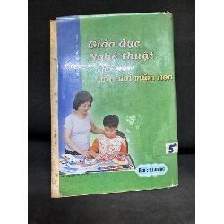 Giáo Dục Nghệ Thuật Cho Trẻ Lứa Tuổi Mầm Non, Lê Xuân Hồng, Mới 60% (Ố Vàng), 2002 SBM2407 916495
