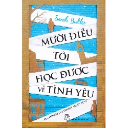 Mười Điều Tôi Học Được Về Tình Yêu - Sarah Butler ASB.PO Oreka Blogmeo 230225