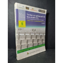 Tin học văn phòng quốc tế theo chuẩn ICDL syllabus 5 - Office 2007 mới 80% bẩn bìa, ố nhẹ, tróc bìa 2015 Lorna Bointon - Alan Bourke - Annette Brennan HCM2205 GIÁO TRÌNH, CHUYÊN MÔN