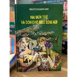 Hai đứa trẻ và con chó mèo xóm núi -Nguyễn Xuân Khánh