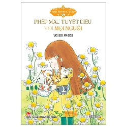 Khu Vườn Kì Diệu - Tập 5: Phép Màu Tuyệt Diệu Với Mọi Người - Yasuko Ambiru (Mới 100%) Truyện thiếu nhi, NXB Kim Đồng - SÁCH ĐẠI HỌC