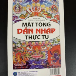 (Sách cũ) Mật tông dẫn nhập thực tu - Thượng tọa Thích Minh Nghiêm ( Chủ biên ) 933456
