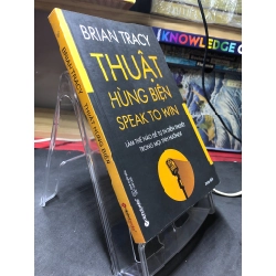 Thuật hùng biện 2019 mới 85% ố chấm bụng sách Brian Tracy HPB2306 SÁCH KỸ NĂNG 167927