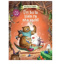 Bộ Ba Phép Thuật - Úm Ba La Biến Ra Nhà Sạch - Stephanie Dahle (Mới 100%) Truyện thiếu nhi, Nhã Nam - SÁCH ĐẠI HỌC