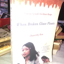 When broken glass floats: growing up under the Khmer rouge- Chanrithy Him