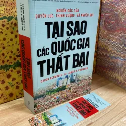 Tại Sao Các Quốc Gia Thất Bại - Daron Acemoglu, James A. Robinson (Bản In Lần Đầu)