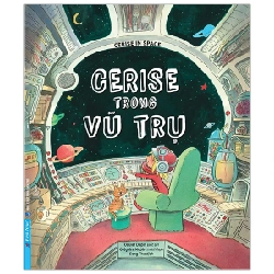 Cerise Trong Vũ Trụ - Cerise In Space - Grégoire Mabire, Olivier Dupin