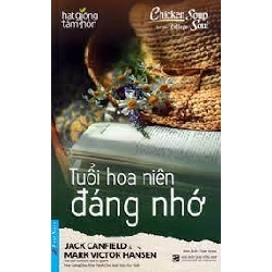 Tuổi Hoa Niên Đáng Nhớ 2021 - Jack Canfield New 100% HCM.PO