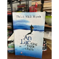 An Lạc Từng Bước Chân - Thích Nhất Hạnh