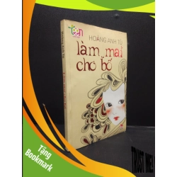 (TẶNG BOOKMARK) Làm mai cho bố năm 2011 mới 80% ố vàng RBK2602