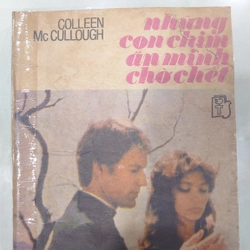 NHỮNG CON CHIM ẨN MÌNH CHỜ CHẾT.
Tác giả: Colleen Mc Cullough.
Dịch: Trung Dũng 304308