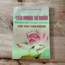 II Tựa sách: Liễu Phàm Tứ Huấn _ Phương Pháp Tu Phúc Tích Đức, Cải Tạo Vận Mệnh - 2012