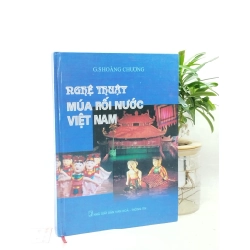 Nghệ thuật múa rối nước Việt Nam - Hoàng Chương 128831